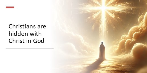 Christians Are Hidden With Christ In God the Triple protection Christians Are Hidden With Christ In God the Triple protection